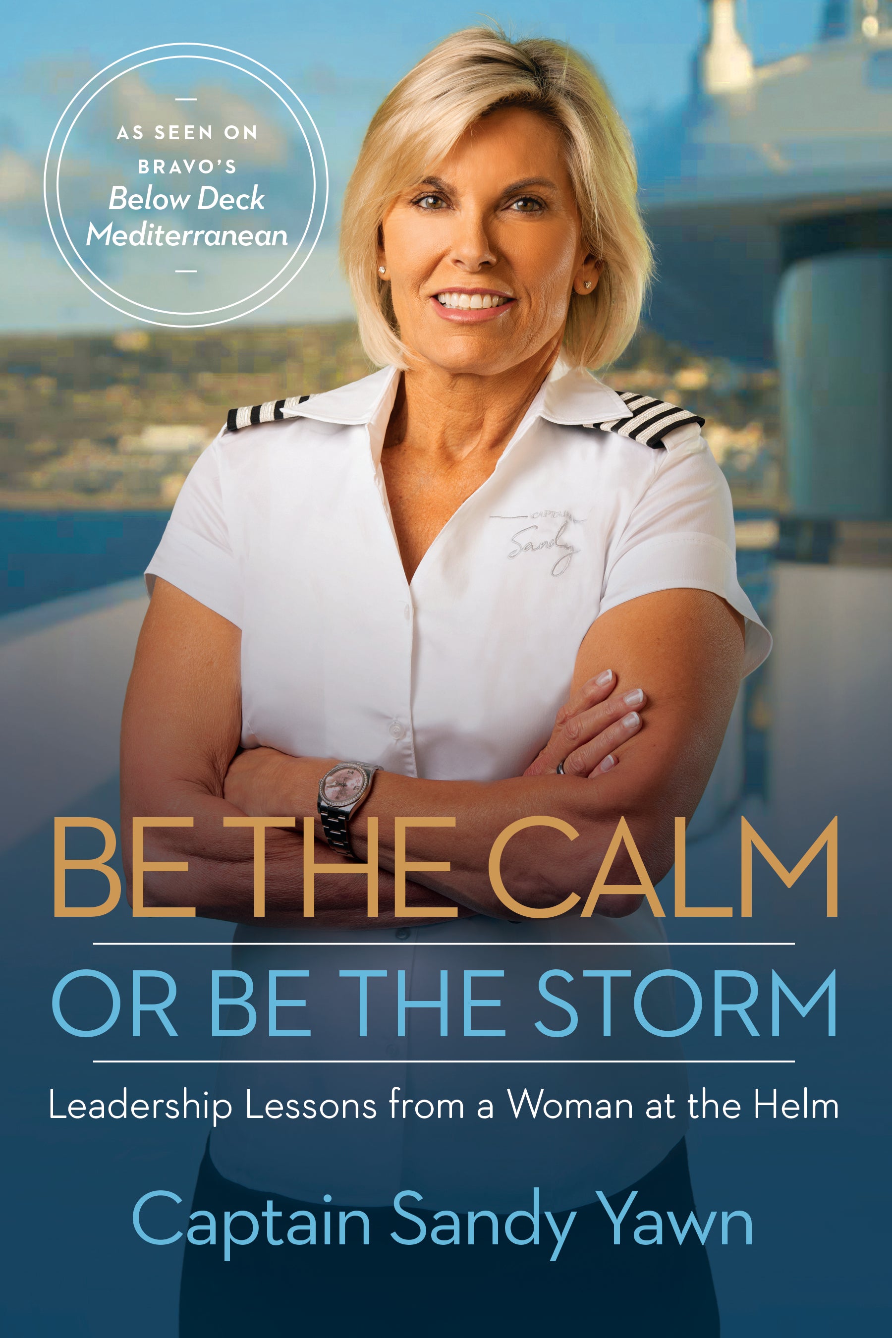 Signed Book: Be the Calm or Be the Storm: Leadership Lessons from a Woman at the Helm